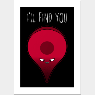 I'll find you! Posters and Art